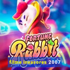 filme invasores 2007